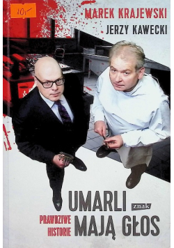 Umarli mają głos Prawdziwe historie