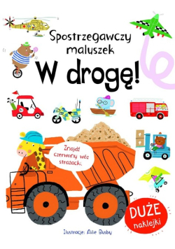 Spostrzegawszy maluszek. W drogę!