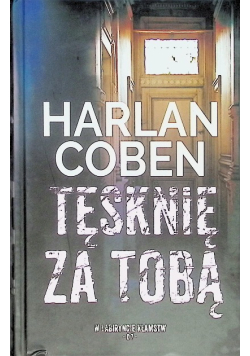 W labiryncie kłamstw Tom 7 Tęsknię za Tobą