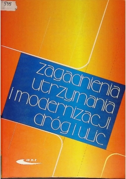 Zagadnienia utrzymania i modernizacji dróg i ulic