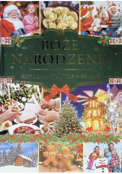 Boże Narodzenie Historia, tradycje, potrawy