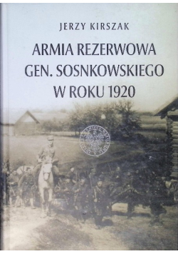 Armia Rezerwowa generała Sosnkowskiego w roku 1920