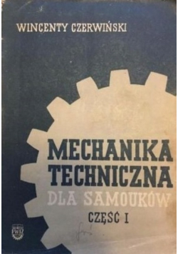 Mechanika techniczna dla samouków Część 1