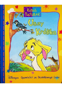 Opowieści ze Stumilowego Lasu Kubuś puchatek Uszy królika