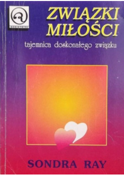 Związki miłości tajemnica doskonałego związku