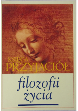 Księga przyjaciół, filozofii życia