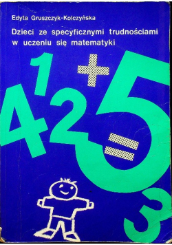 Dzieci ze specyficznymi trudnościami w uczeniu się matematyki