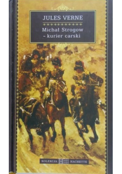 Michał Strogow kurier cesarski