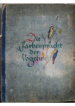 Die farbenpracht der Vogelwelt 1939 r.