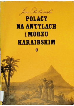 Polacy na Antylach i Morzu Karaibskim