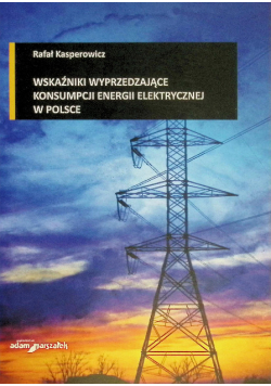 Wskaźniki wyprzedzające konsumpcji energii elektrycznej w Polsce