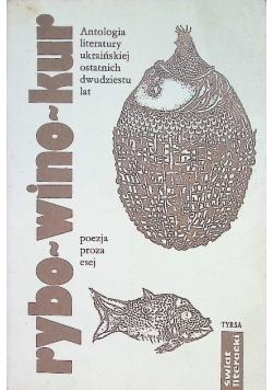 Rybo-wino-kur Antologia literatury ukraińskiej