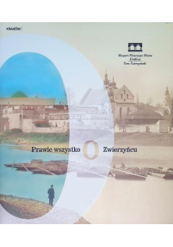 Prawie wszystko o Zwierzyńcu