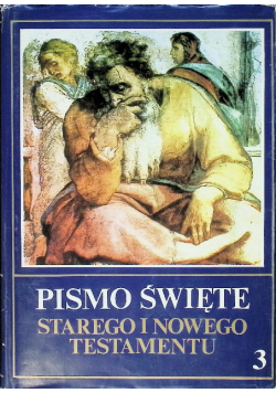 Pismo Święte Starego i Nowego Testamentu Tom 3