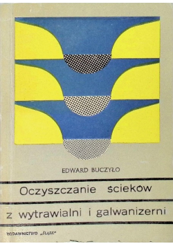 Oczyszczanie ścieków z wytrawialni i galwanizerni