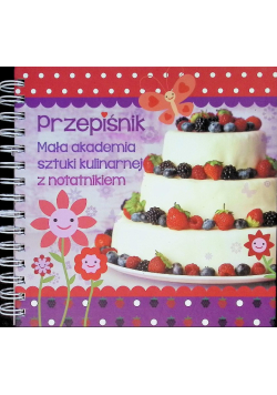 Przepiśnik Mała akademia sztuki kulinarnej z notatnikiem