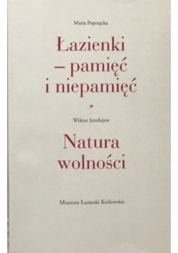 Łazienki pamięć i niepamięć Natura wolności