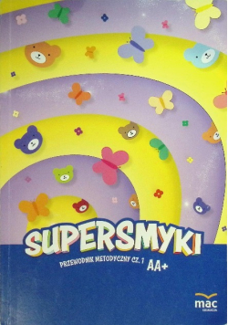 Supersmyki Przewodnik Metodyczny Część 1 Aa+