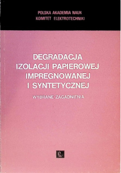 Degradacja izolacji papierowej impregnowanej i syntetycznej
