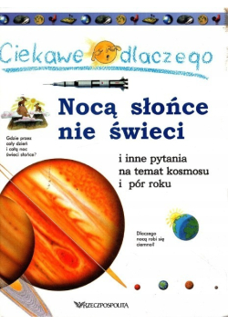 Ciekawe dlaczego nocą słońce nie świeci