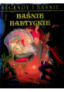 Legendy i baśnie Baśnie bałtyckie