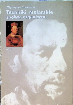 Techniki malarskie spoiwa organiczne