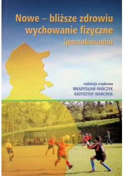 Nowe bliższe zdrowiu wychowanie fizyczne