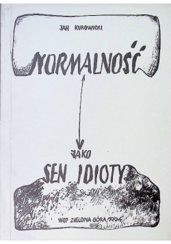Normalność jako sen idioty