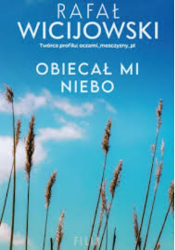 Obiecał mi niebo