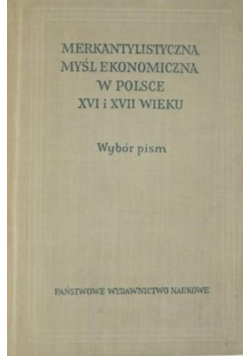 Merkantylistyczna myśl ekonomiczna w Polsce XVI i XVII wieku