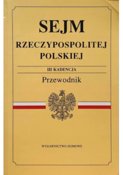 Sejm Rzeczypospolitej Polskiej Iii Kadencja