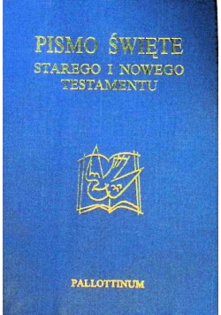 Pismo Święte Starego i Nowego Testamentu