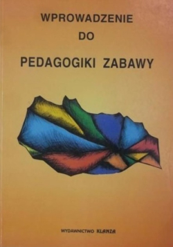 Wprowadzenie do pedagogiki zabawy