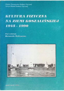 Kultura fizyczna na ziemi koszalińskiej 1945 1990
