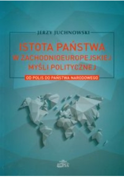 Istota państwa w zachodnioeuropejskiej myśli politycznej