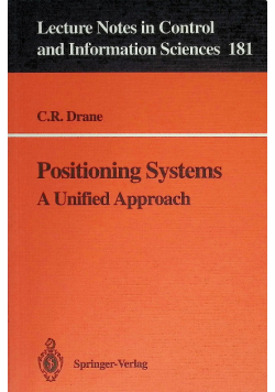 Positioning Systems: A Unified Approach (Lecture Notes in Control and Information