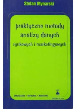 Praktyczne metody analizy danych rynkowych i marketingowych