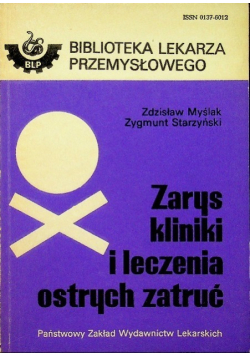 Zarys kliniki i leczenia ostrych zatruć