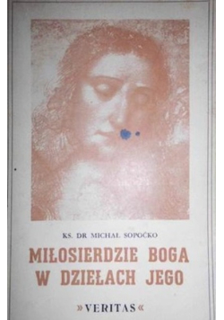 Miłosierdzie Boga w dziełach Jego