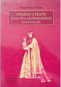 Dramat i teatr Juliusza Słowackiego Rekonesans