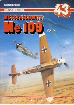 Monografie lotnicze 43 Messerschmitt Me 109 Cz. 2