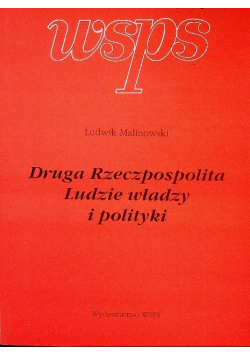 Druga Rzeczpospolita Ludzie władzy i polityki