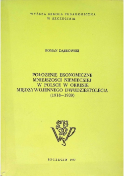 Położenie ekonomiczne mniejszości Niemieckiej w Polsce w okresie międzywojennego dwudziestolecia