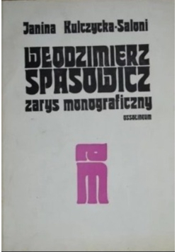 Włodzimierz Spasowicz zarys monograficzny