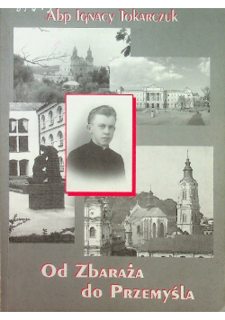 Od Zbaraża do Przemyśla