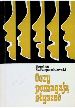 Oczy pomagają słyszeć