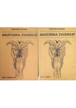 Anatomia zwierząt Tom I  Część I do III