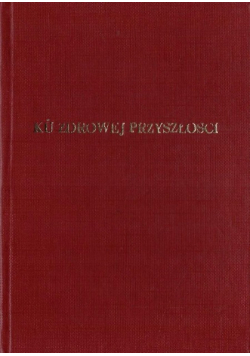 Ku zdrowej przyszłości