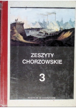 Zeszyty Chorzowskie Tom 3