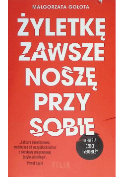 Żyletkę zawsze noszę przy sobie